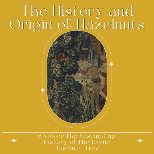 The History and Origin of Hazelnuts