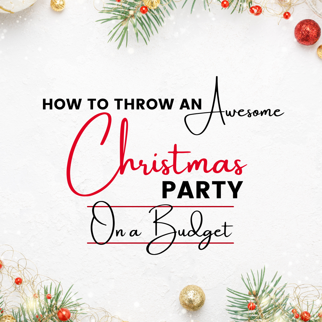 How to Throw an Awesome Christmas Party on a Budget